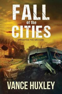 Cover image for Fall of the Cities: Uprooting the Orchard