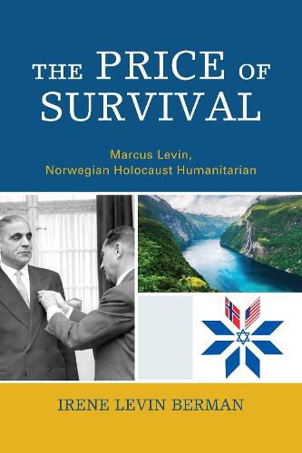 Cover image for The Price of Survival: Marcus Levin, Norwegian Holocaust Humanitarian