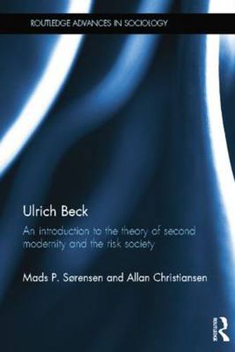 Cover image for Ulrich Beck: An Introduction to the Theory of Second Modernity and the Risk Society