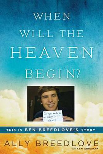 Cover image for When Will the Heaven Begin?: This Is Ben Breedlove's Story