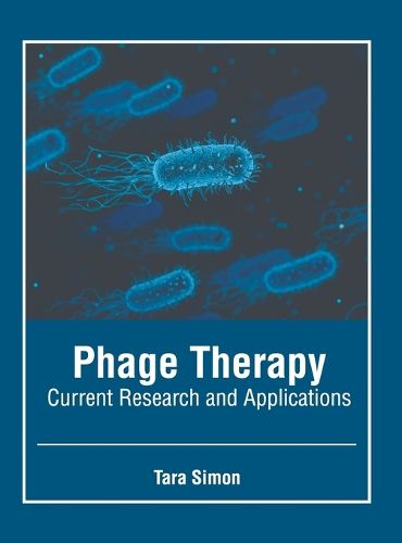 Cover image for Phage Therapy: Current Research and Applications