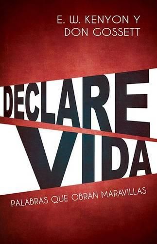 Cover image for Declare Vida: Palabras Que Obran Maravillas