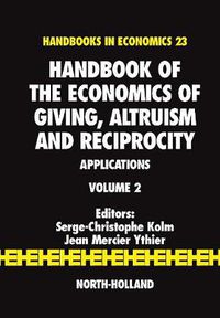 Cover image for Handbook of the Economics of Giving, Altruism and Reciprocity: Applications