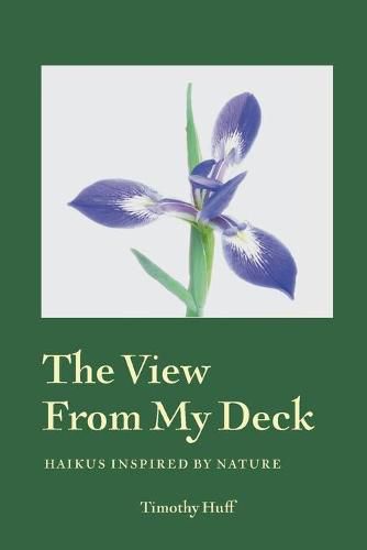 Cover image for The View from My Deck: Haikus Inspired by Nature