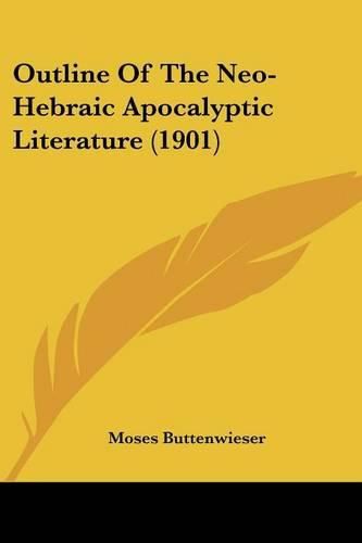 Cover image for Outline of the Neo-Hebraic Apocalyptic Literature (1901)