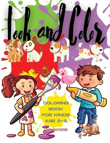 Cover image for Look and Color - coloring book: Look and Color coloring book for kids, Toddlers, Girls and Boys, Activity Workbook for kinds, Easy to coloring Ages 3-8