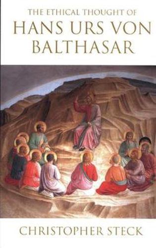 Cover image for Ethical Thought of Hans Urs von Balthasar