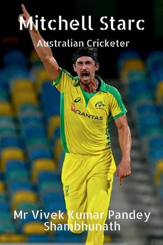 Mitchell Starc: Australian Cricketer