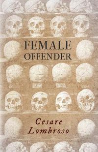 Cover image for Female Offender;With Introductory Essay 'Criminal Woman' by Miss Helen Zimmern