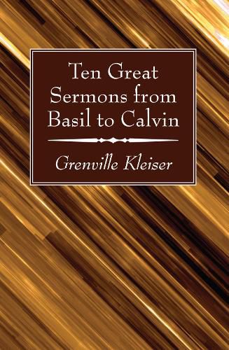 Cover image for Ten Great Sermons from Basil to Calvin