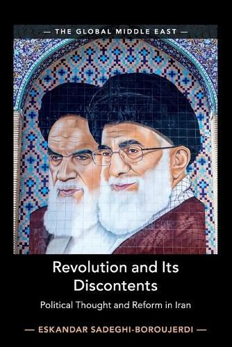 Cover image for Revolution and its Discontents: Political Thought and Reform in Iran