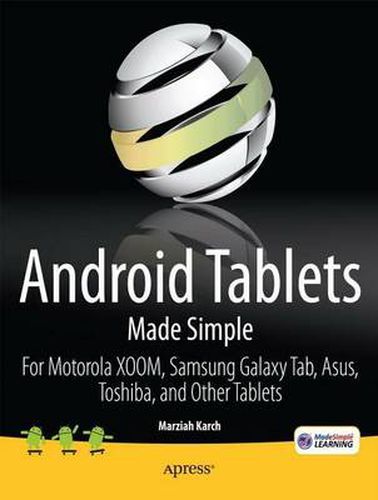 Cover image for Android Tablets Made Simple: For Motorola XOOM, Samsung Galaxy Tab, Asus, Toshiba and Other Tablets