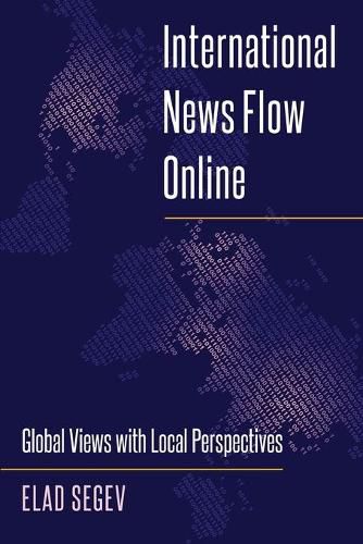Cover image for International News Flow Online: Global Views with Local Perspectives