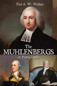 Cover image for The Muhlenbergs of Pennsylvania