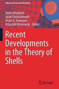 Cover image for Recent Developments in the Theory of Shells