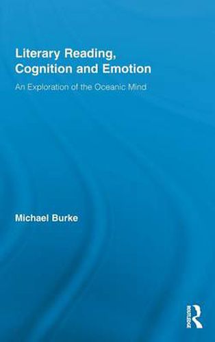 Cover image for Literary Reading, Cognition and Emotion: An Exploration of the Oceanic Mind