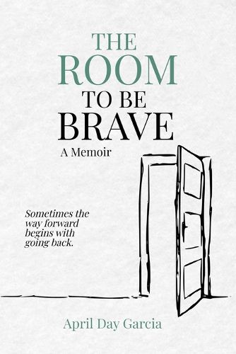 Cover image for The Room to Be Brave