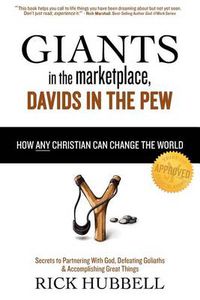 Cover image for Giants in the Marketplace, Davids in the Pew: How Any Christian Can Change the World
