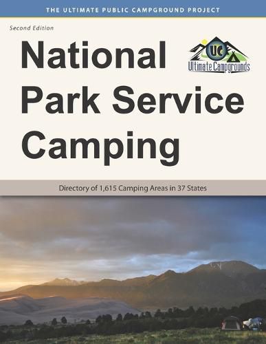 Cover image for National Park Service Camping, Second Edition: Directory of 1,615 Camping Areas in 37 States