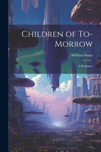 Cover image for Children of To-morrow