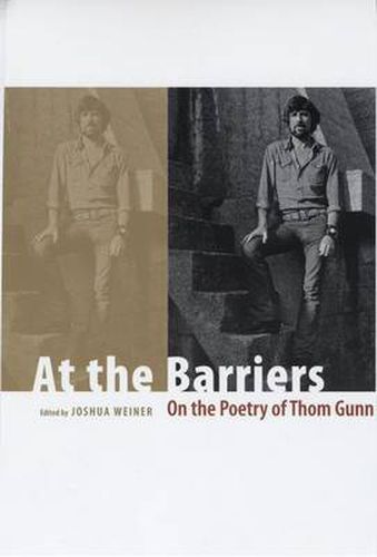 Cover image for At the Barriers: On the Poetry of Thom Gunn