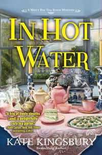 Cover image for In Hot Water: A Misty Bay Tea Room Mystery