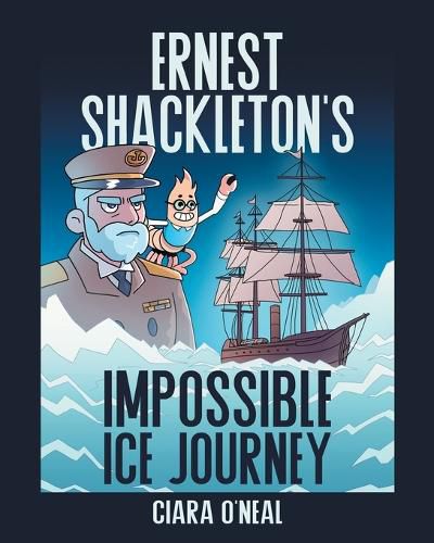 Cover image for Ernest Shackleton's Impossible Ice Journey