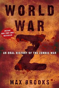 Cover image for World War Z: An Oral History of the Zombie War