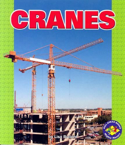 Cranes: Pull-Ahead Mighty Movers