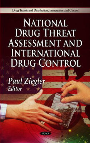 Cover image for National Drug Threat Assessment & International Drug Control