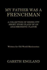 Cover image for My Father Was a Frenchman