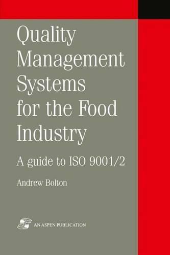 Cover image for Quality Management Systems for the Food Industry: A guide to ISO 9001/2