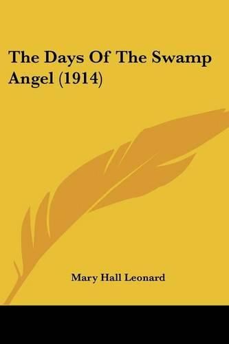 Cover image for The Days of the Swamp Angel (1914)