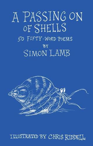 A Passing On of Shells: Fifty Poems in Fifty Words