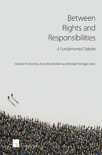 Between Rights and Responsibilities: A Fundamental Debate