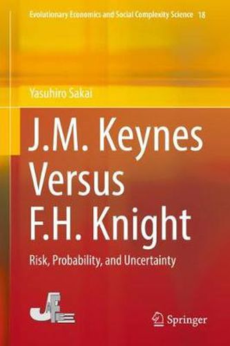 Cover image for J.M. Keynes Versus F.H. Knight: Risk, Probability, and Uncertainty