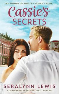 Cover image for Cassie's Secrets: A second chance romance