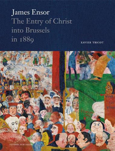 Cover image for James Ensor: The Entry of Christ into Brussels in 1889