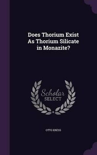 Cover image for Does Thorium Exist as Thorium Silicate in Monazite?