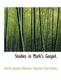 Cover image for Studies in Mark's Gospel.