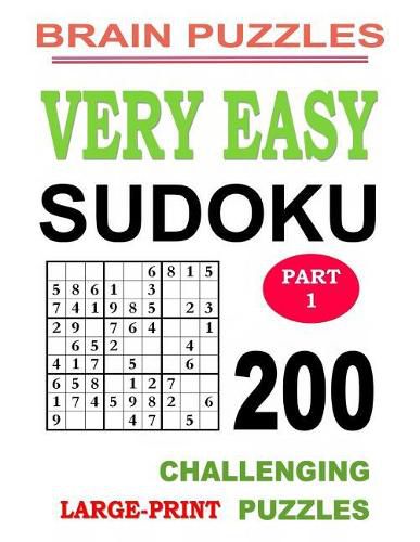 Cover image for Very Easy Sudoku Part 1: 200 Challenging Puzzles: Large Print - Perfect for Beginners