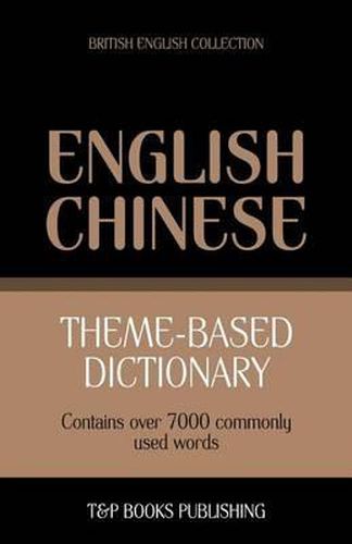 Theme-based dictionary British English-Chinese - 7000 words