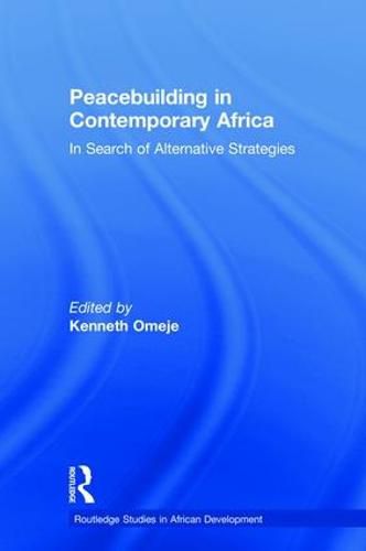 Cover image for Peacebuilding in Contemporary Africa: In Search of Alternative Strategies