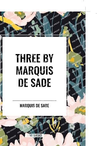 Three by Marquis de Sade