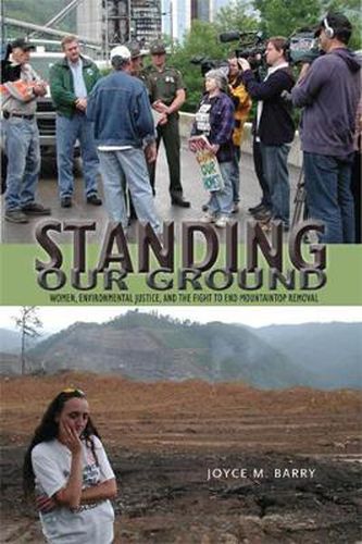 Cover image for Standing Our Ground: Women, Environmental Justice, and the Fight to End Mountaintop Removal