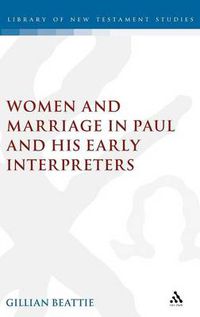 Cover image for Women and Marriage in Paul and His Early Interpreters