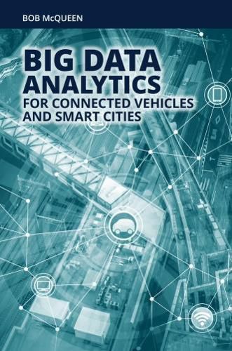 Cover image for Big Data Analytics for Connected Vehicles and Smart Cities