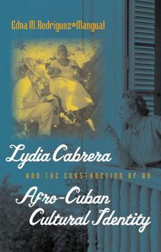 Cover image for Lydia Cabrera and the Construction of an Afro-Cuban Cultural Identity
