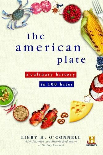 Cover image for The American Plate: A Culinary History in 100 Bites