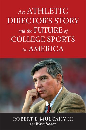 Cover image for An Athletic Director's Story and the Future of College Sports in America